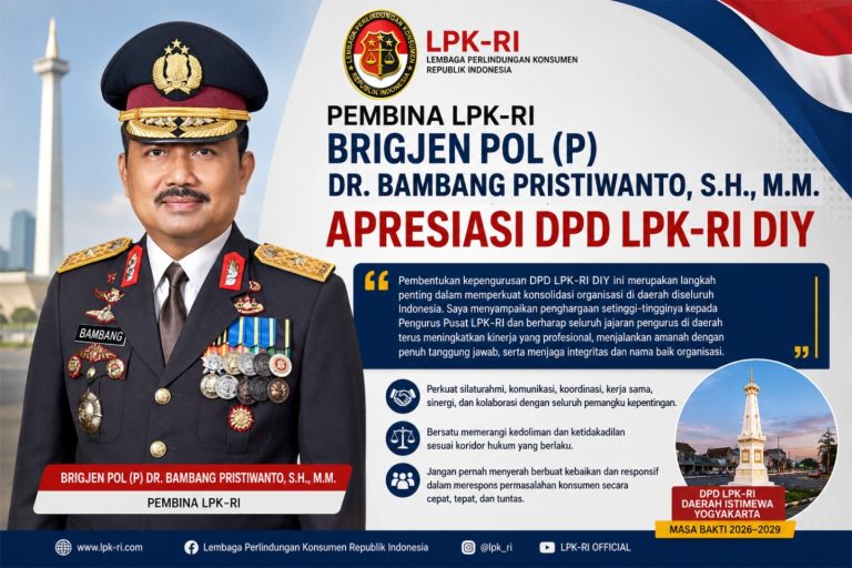 Brigjen Pol (P) Dr. Bambang Pristiwanto: DPD LPK-RI DIY Jadi Pilar Penguatan Perlindungan Konsumen ‎